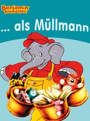 cover image of Benjamin Blümchen--als Müllmann
